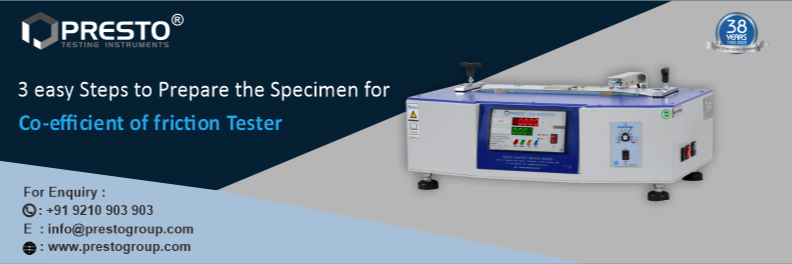 Steps To Prepare the Specimen for Co-Efficient Of Friction Tester